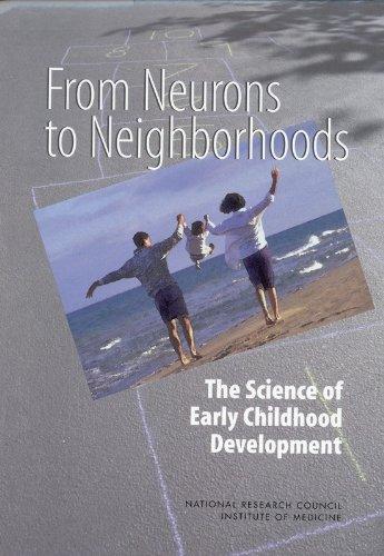 From Neurons to Neighborhoods: The Science of Early Childhood Development