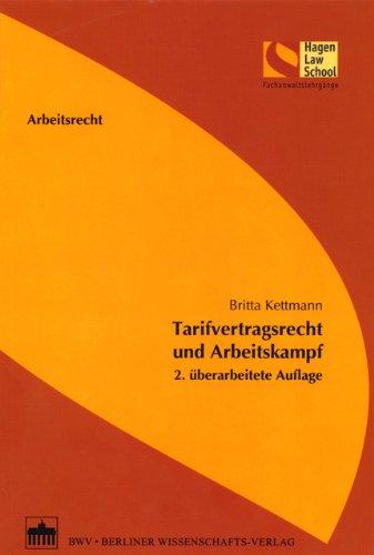 Tarifvertragsrecht und Arbeitskampf: 2. überarbeitete Auflage