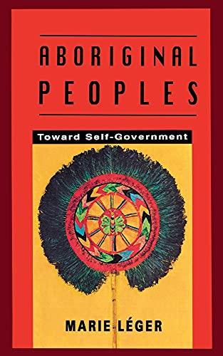 Aboriginal Peoples: Toward Self-Government