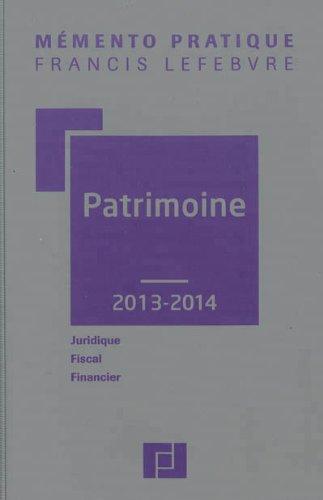 Patrimoine 2013-2014 : juridique, fiscal, financier