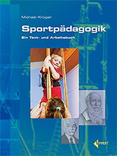 Sportpädagogik: Ein Text- und Arbeitsbuch