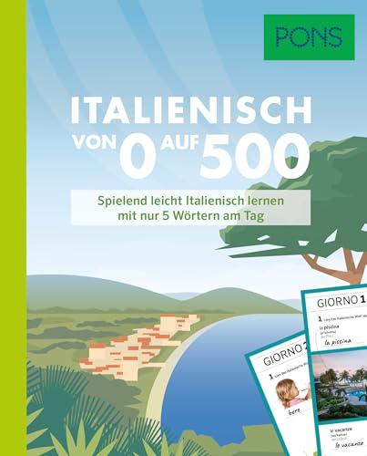 PONS Italienisch von 0 auf 500: Spielend leicht Italienisch lernen mit nur 5 Wörtern am Tag (PONS Von 0 auf 500)