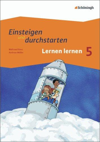 Einsteigen und durchstarten - Lernen lernen in den Klassen 5 und 6: Arbeitsheft 1: Klasse 5 - Basis