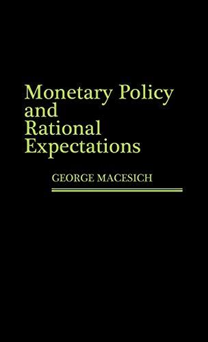 Monetary Policy and Rational Expectations