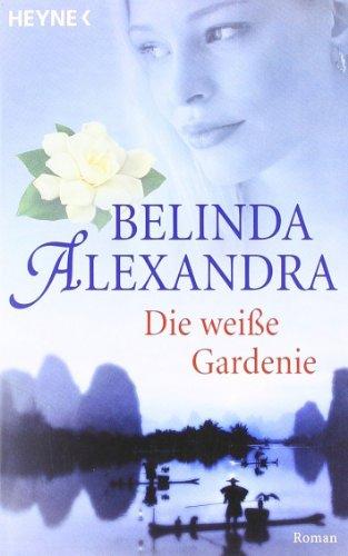 Die weiße Gardenie: Roman