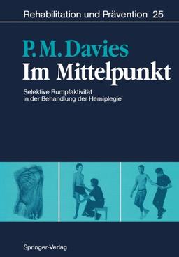 Im Mittelpunkt: Selektive Rumpfaktivität in der Behandlung der Hemiplegie (Rehabilitation und Prävention)