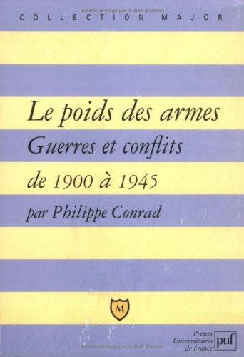 Le poids des armes : guerres et conflits de 1900 à 1945