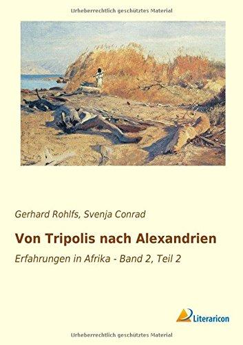 Von Tripolis nach Alexandrien: Erfahrungen in Afrika - Band 2, Teil 2