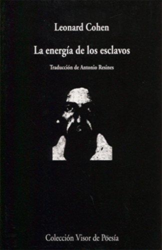 La energía de los esclavos (Visor de Poesía, Band 50)