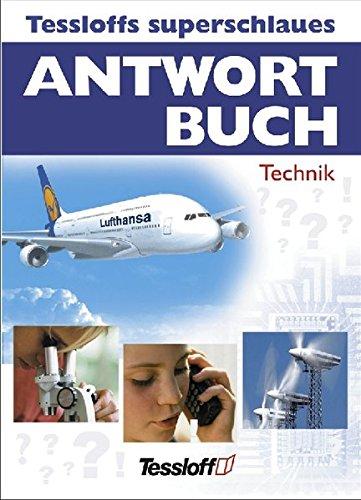 Technik (Tessloffs superschlaues Antwortbuch)