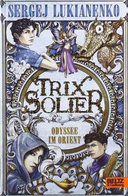 Trix Solier - Odyssee im Orient: Roman