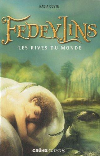 Fedeylins. Les rives du monde