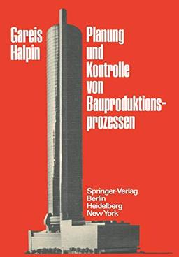 Planung und Kontrolle von Bauproduktionsprozessen