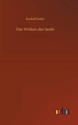 Das Wirken der Seele