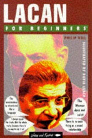 Lacan for Beginners (Writers and Readers Beginners Documentary Comic Book, Band 84)