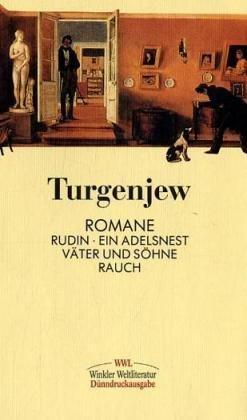 Romane: Rudin / Ein Adelsnest / Rauch / Väter und Söhne