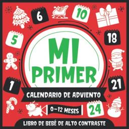 Mi Primer Calendario De Adviento | Libro de Bebé de Alto Contraste | 0-12 Meses: Imágenes Simples en Blanco y Negro Para Desarrollar La Vista De Los Bebés