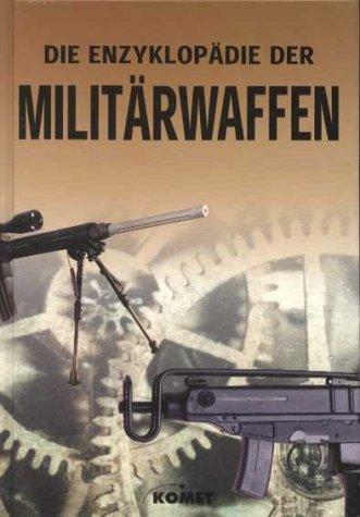 Die Enzyklopädie der Militärwaffen