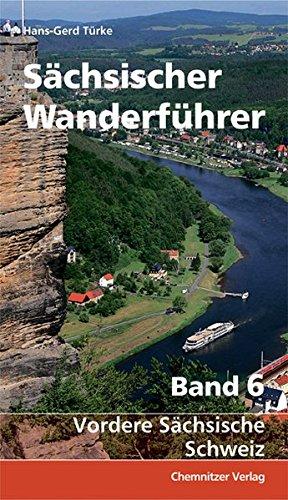 Sächsischer Wanderführer - Band 6: Vordere Sächsische Schweiz