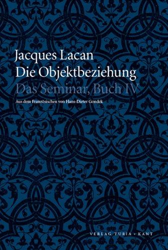 Das Seminar, Buch IV: Die Objektbeziehung: 1956 - 1957