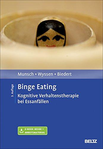 Binge Eating: Kognitive Verhaltenstherapie bei Essanfällen. Mit E-Book inside und Arbeitsmaterial (Materialien für die klinische Praxis)