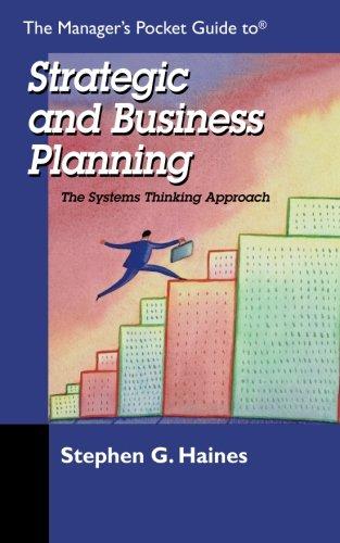 THE MANAGER'S POCKET GUIDE TO STRATEGIC AND BUSINESS PLANNING: The Systems Thinking Approach