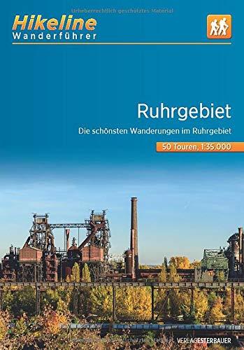 Wanderführer Ruhrgebiet: Die schönsten Wanderungen im Ruhrgebiet 50 Touren, 441 km, 1:35.000, GPS-Tracks Download, LiveUpdate (Hikeline /Wanderführer)