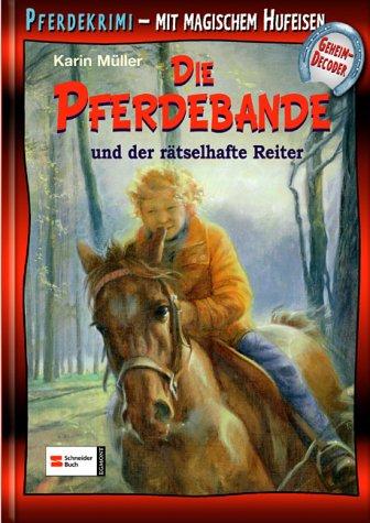 Die Pferdebande Bd. 10: Die Pferdebande und der rätselhafte Reiter