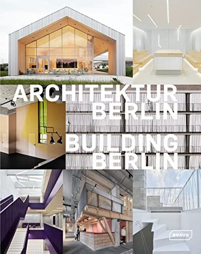 Architektur Berlin : Baukultur in und aus der Hauptstadt. Vol. 12. Building Berlin : the latest architecture in and out of the capital. Vol. 12