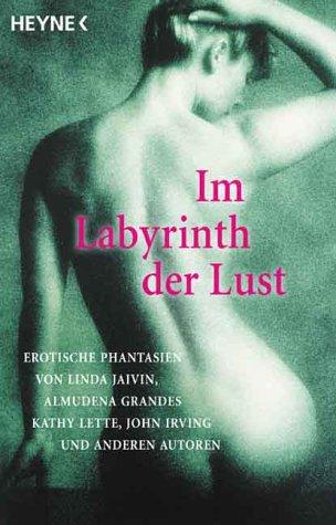 Im Labyrinth der Lust