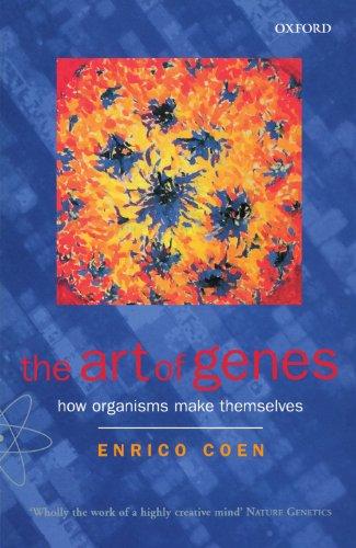 The Art of Genes: How Organisms Make Themselves