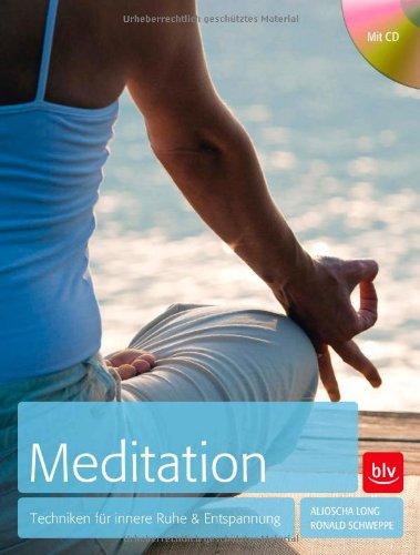 Meditation: Techniken für innere Ruhe & Entspannung