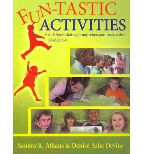 Fun-Tastic Activities for Differentiating Comprehension Instruction: Grades 2-6