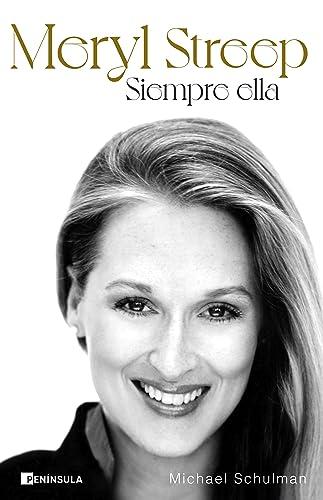 Meryl Streep: Siempre ella (PENINSULA)