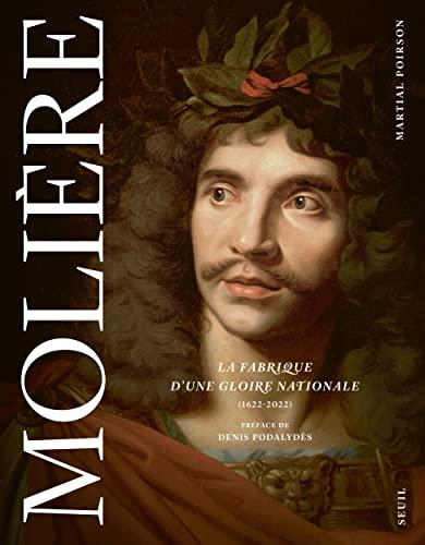 Molière : la fabrique d'une gloire nationale (1622-2022)