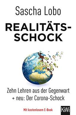 Realitätsschock: Zehn Lehren aus der Gegenwart + neu: Der Corona-Schock