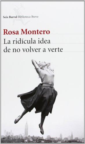 La ridícula idea de no volver a verte (Biblioteca Breve)