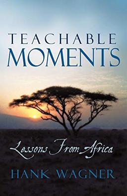 Teachable Moments: Lessons from Africa