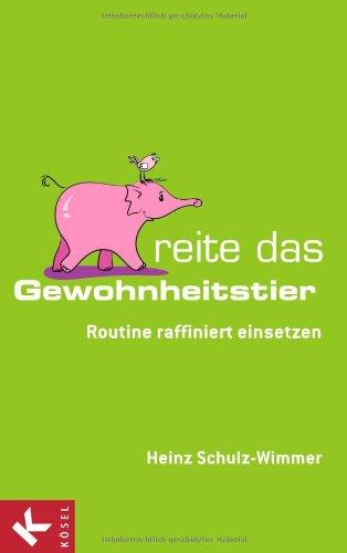 Reite das Gewohnheitstier: Routine raffiniert einsetzen