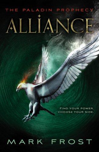 The Paladin Prophecy: Alliance: Book Two (Paladin Prophecy 2)