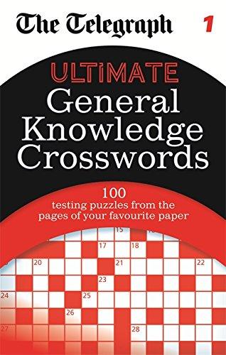 The Telegraph: Ultimate General Knowledge Crosswords 1 (The Telegraph Puzzle Books)