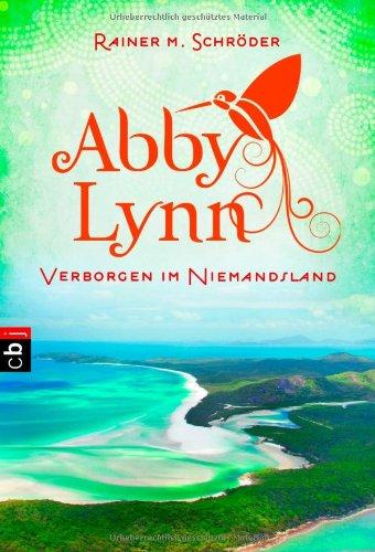 Verborgen im Niemandsland: Abby Lynn 4 (Die Abby-Lynn-Serie, Band 4)