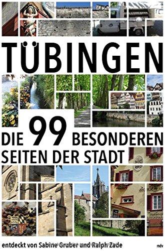 Tübingen: Die 99 besonderen Seiten der Stadt