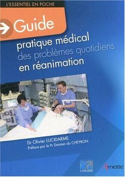 Guide pratique médical des problèmes quotidiens en réanimation