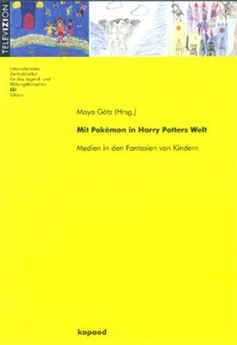 Mit Pokémon in Harry Potters Welt: Medien in den Fantasien von Kindern