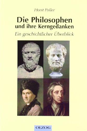 Die Philosophen und ihre Kerngedanken: Ein geschichtlicher Überblick