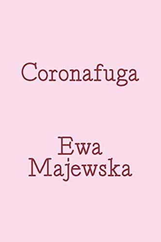 Coronafuga. Fragments of Online Dating Discourse from Pandemic Times: Ewa Majewska