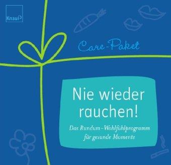 Care-Paket Nie wieder rauchen!: Das Rundum-Wohlfühlprogramm für gesunde Momente