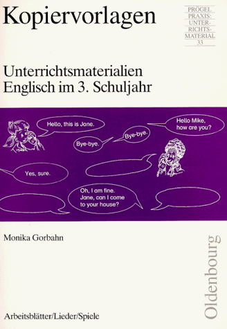 Unterrichtsmaterialien Englisch im 3. Schuljahr: Arbeitsblätter, Lieder, Spiele. Kopiervorlagen