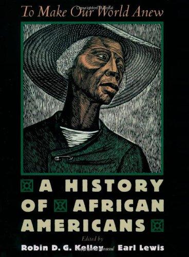 To Make Our World Anew: A History of African Americans